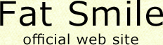 Fat Smile official web site